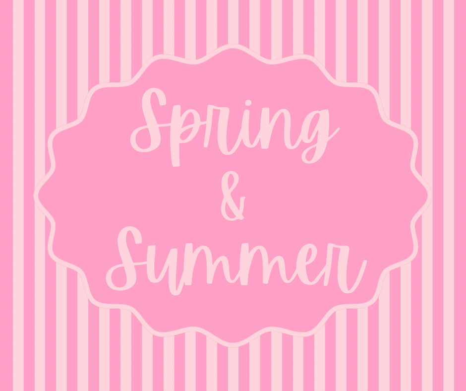 Spring and Summer