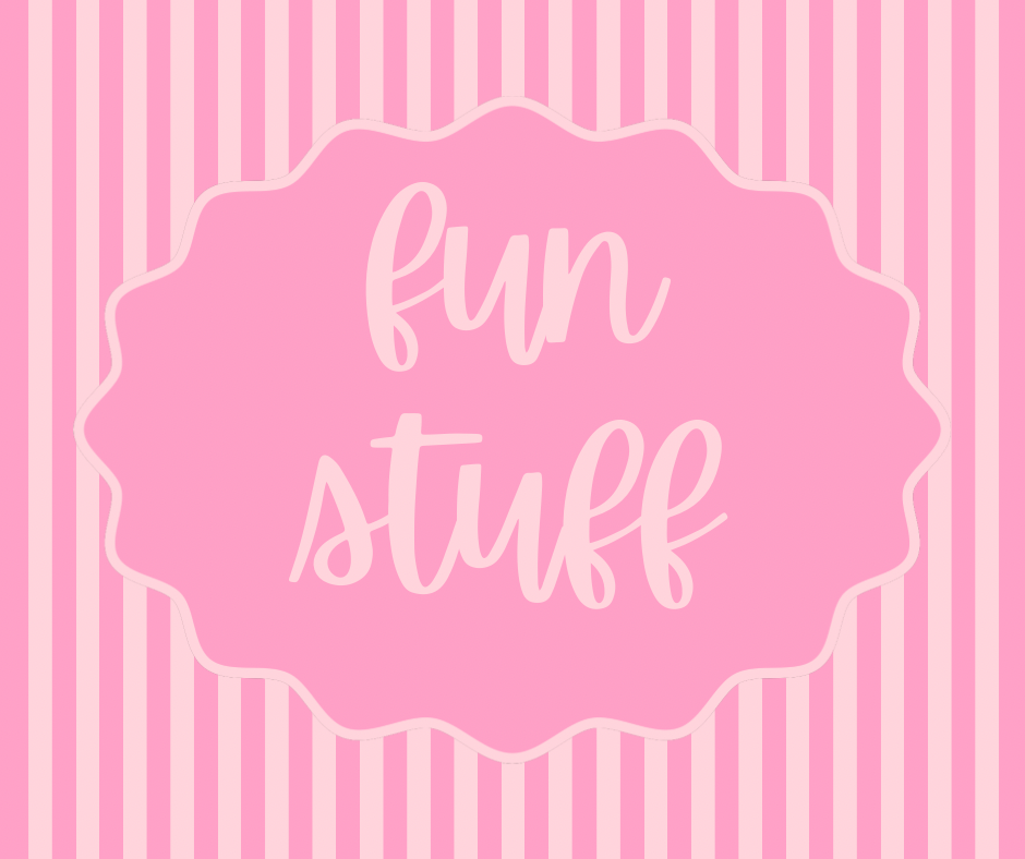 Fun Stuff
